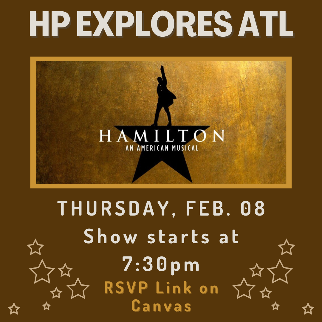 A flyer for the Honors Program trip to see Hamilton the musical at the Fox Theatre on February 8th, 2024. A flyer for the Honors Program trip to see Hamilton the musical at the Fox Theatre on February 8th, 2024. 